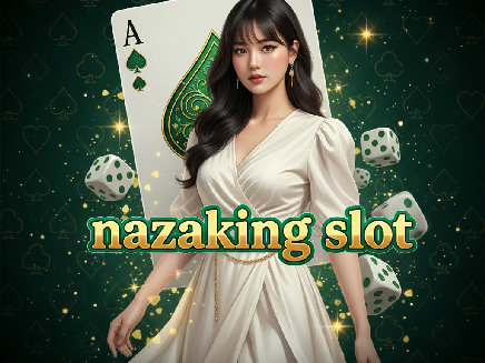 สล็อตเว็บตรง nazaking slot